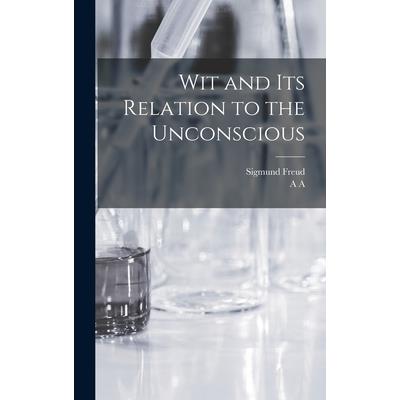 Wit and its Relation to the Unconscious