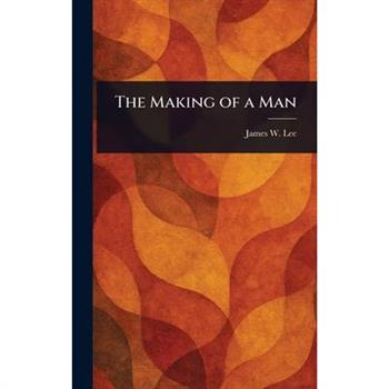 The Making of a Man