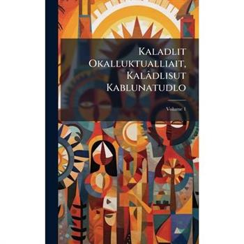 Kaladlit Okalluktualliait, Kal璽dlisut Kablunatudlo
