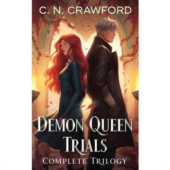 The Demon Queen Trials Complete Trilogy