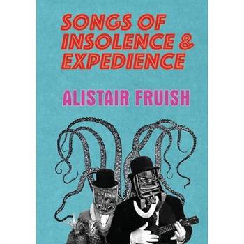 Songs of Insolence and Expedience