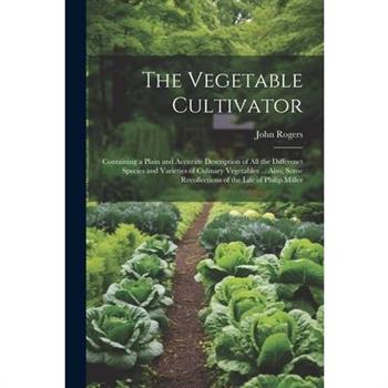 The Vegetable Cultivator