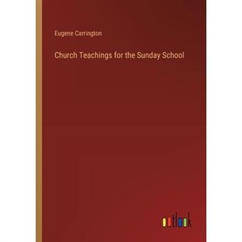 Church Teachings for the Sunday School