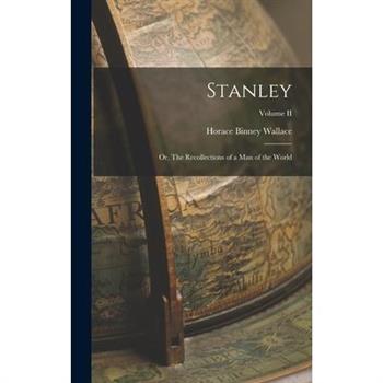 Stanley; or, The Recollections of a Man of the World; Volume II