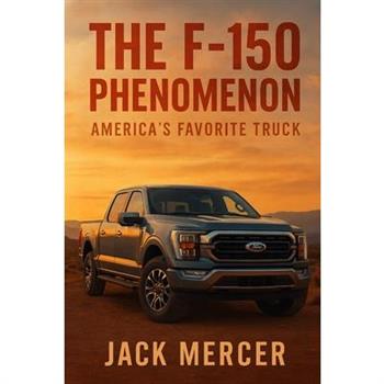 The F-150 Phenomenon