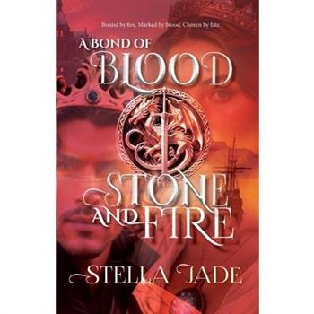 A Bond of Blood, Stone, and Fire