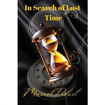 In Search of Lost Time [volumes 1 to 7]