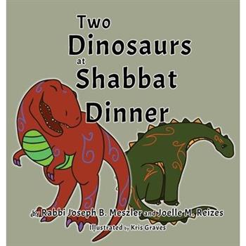 Two Dinosaurs at Shabbat Dinner