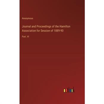 Journal and Proceedings of the Hamilton Association for Session of 1889-90