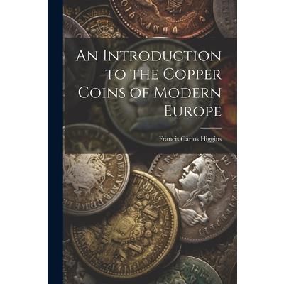 An Introduction to the Copper Coins of Modern Europe