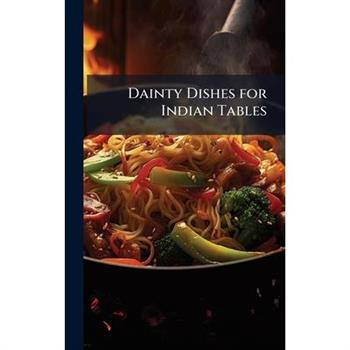 Dainty Dishes for Indian Tables