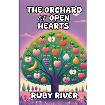 The Orchard of Open Hearts