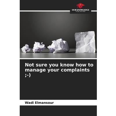 Not sure you know how to manage your complaints;-)