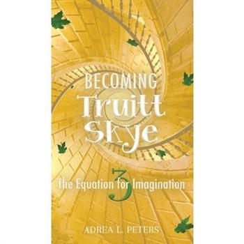 Becoming Truitt Skye