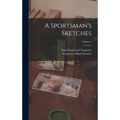 A Sportsman's Sketches; Volume 1