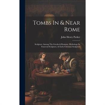 Tombs In & Near Rome