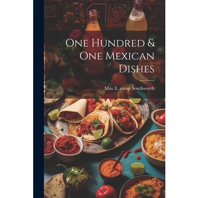 One Hundred & one Mexican Dishes