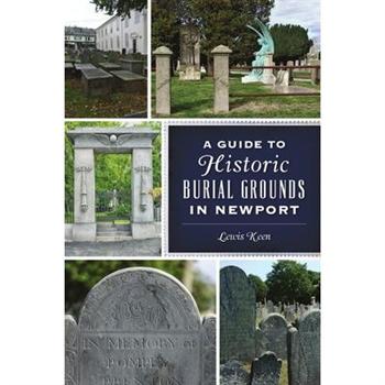 A Guide to Historic Burial Grounds in Newport