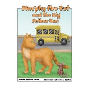 Murphy the Cat and the Big Yellow Bus