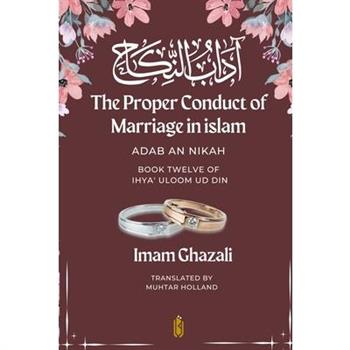 The Proper Conduct of Marriage in islam - Adab An Nikah
