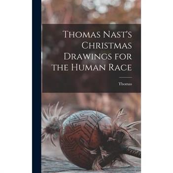 Thomas Nast's Christmas Drawings for the Human Race