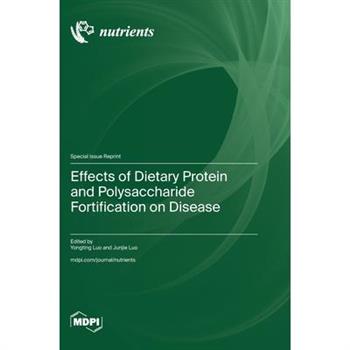 Effects of Dietary Protein and Polysaccharide Fortification on Disease