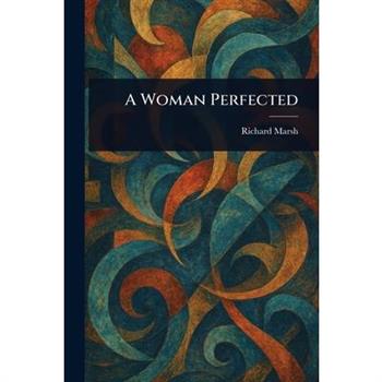 A Woman Perfected