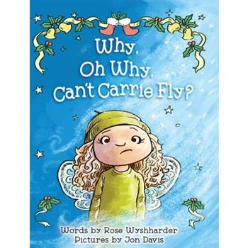 Why, Oh Why, Can't Carrie Fly?