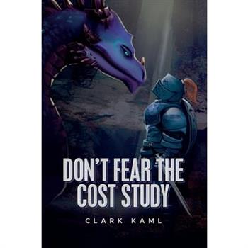 Don’t Fear the Cost Study