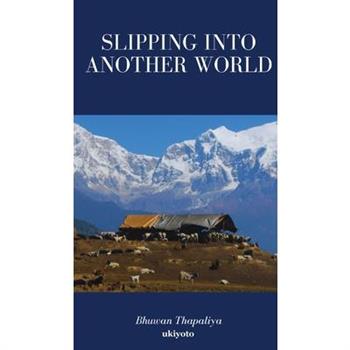Slipping into another world