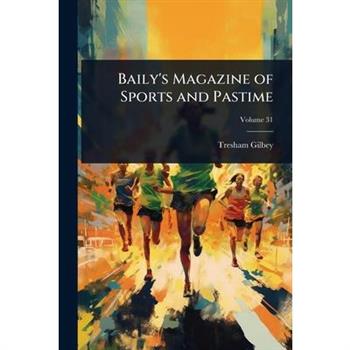 Baily’s Magazine of Sports and Pastime