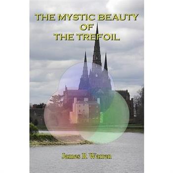 The Mystic Beauty of the Trefoil