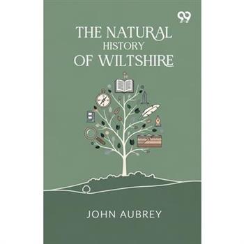 The Natural History Of Wiltshire