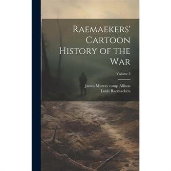 Raemaekers' Cartoon History of the War; Volume 3