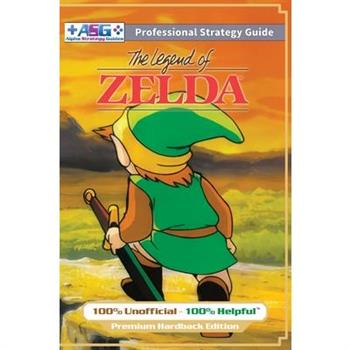 The Legend of Zelda (NES Classic) Strategy Guide Book (Full Color Premium Hardback)