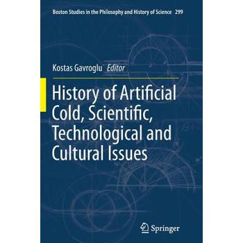 History of Artificial Cold, Scientific, Technological and Cultural Issues
