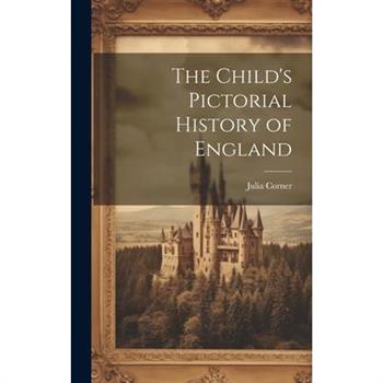 The Child's Pictorial History of England