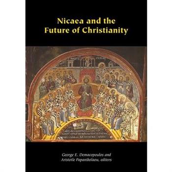 Nicaea and the Future of Christianity