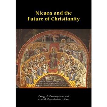 Nicaea and the Future of Christianity
