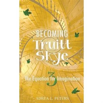 Becoming Truitt Skye