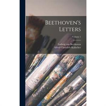 Beethoven's Letters; Volume 1