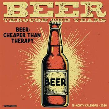 Beer--Through the Years 2026 12 X 12 Wall Calendar