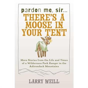 Pardon Me, Sir...There's a Moose in Your Tent