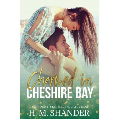 Charmed in Cheshire Bay