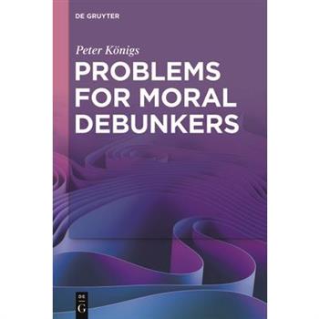 Problems for Moral Debunkers