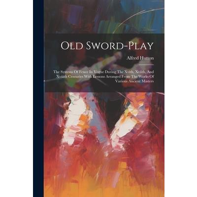 Old Sword-play Old Sword-play
