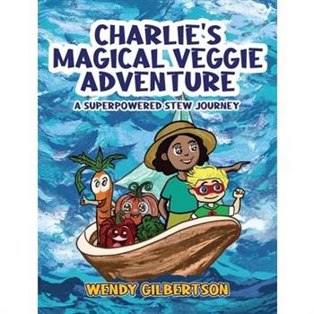 Charlie's Magical Veggie Adventure
