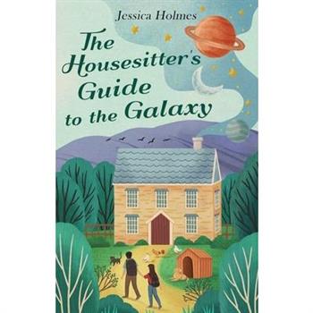 The Housesitter's Guide to the Galaxy