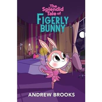 The Splendid Tale of Figerly Bunny