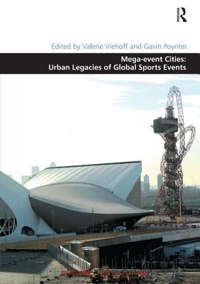 Mega-event cities : urban legacies of global sports events /